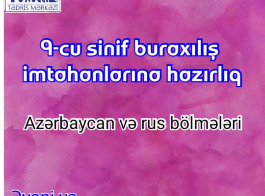 Doqquzuncu sinif buraxılış imtahanlarına hazırlıq